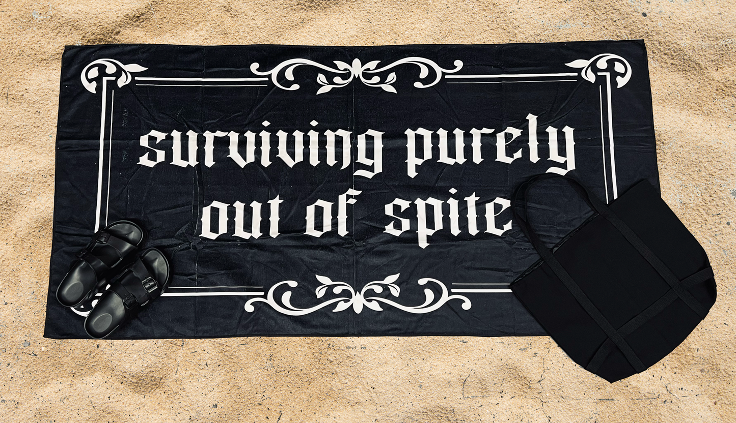 Beach Towel - Surviving Purely out of Spite