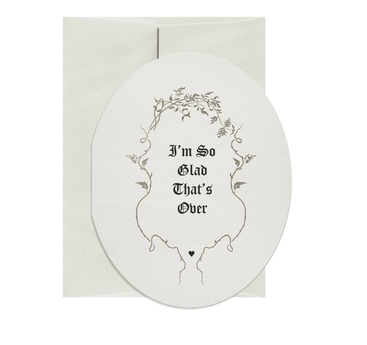 I’m So Glad That’s Over Card