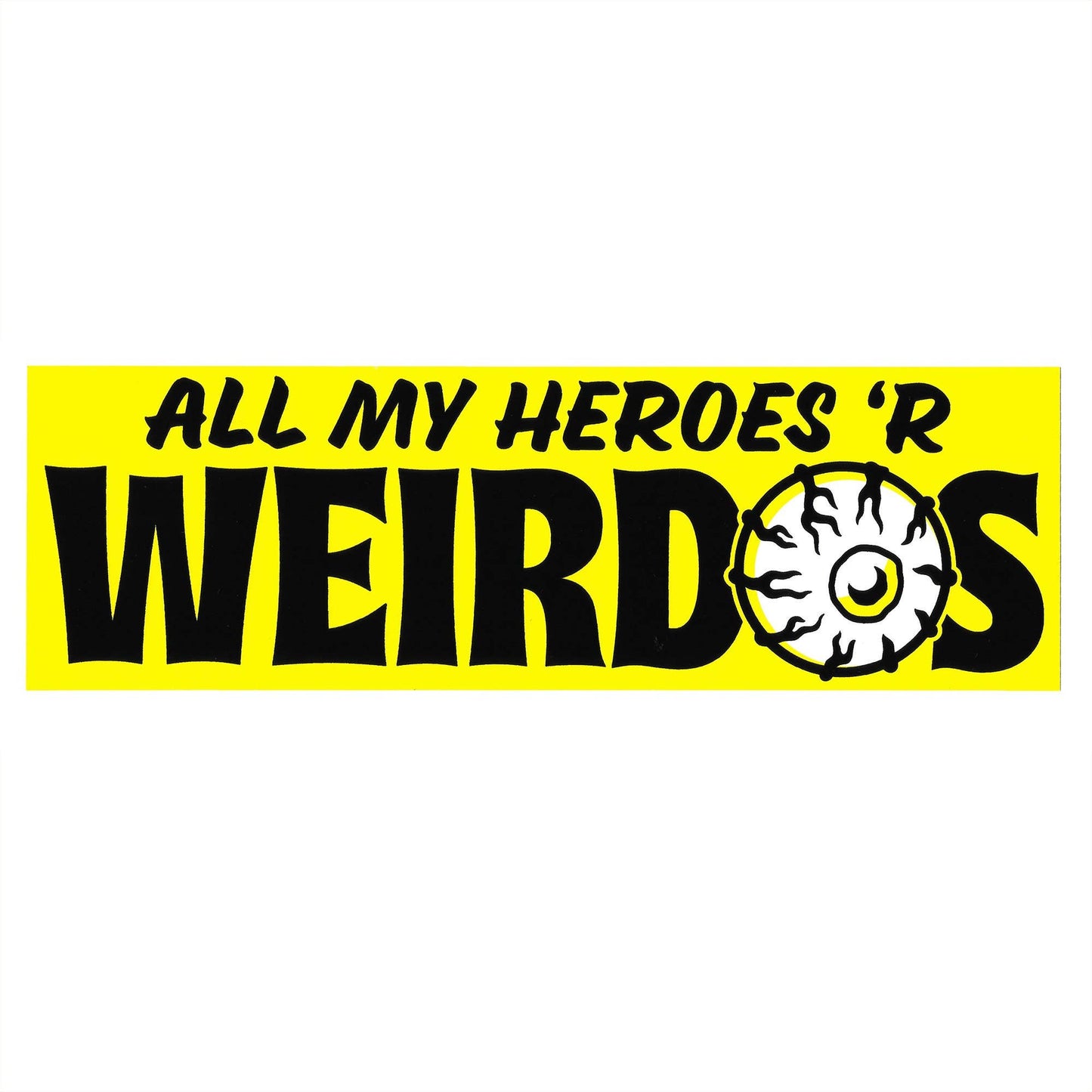 Dumb Junk - All My Heroes Are Weirdos Vinyl Bumper Sticker
