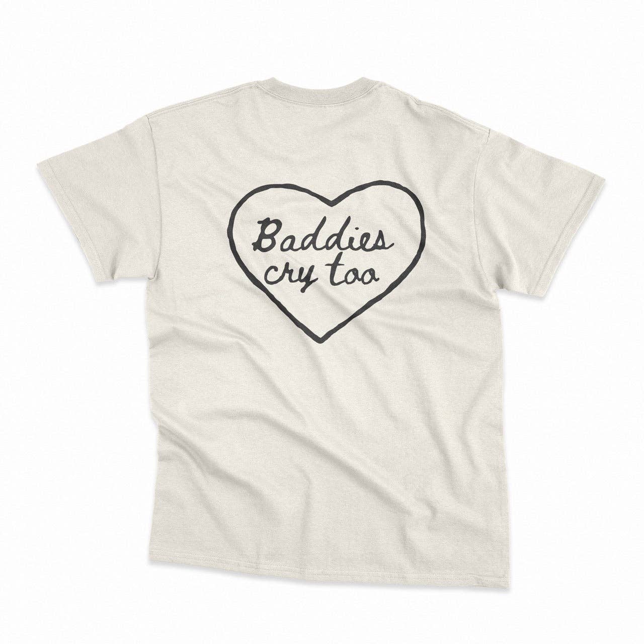 Baddies Cry Too Graphic Tee